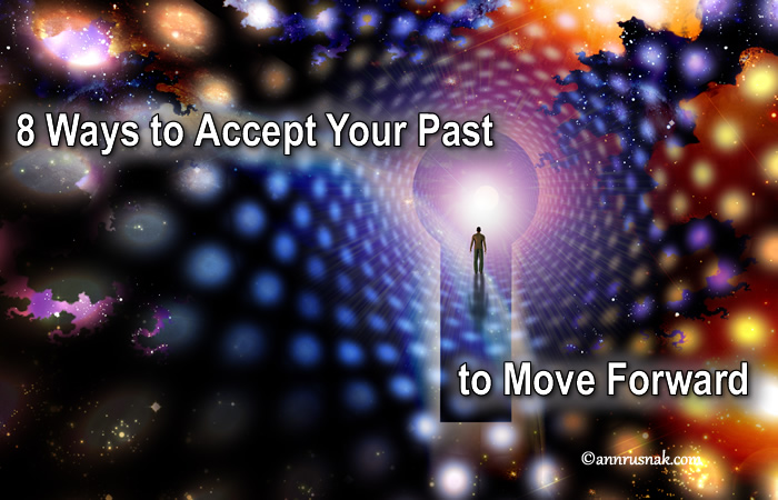 8 Ways to Accept Your Past and Move Forward