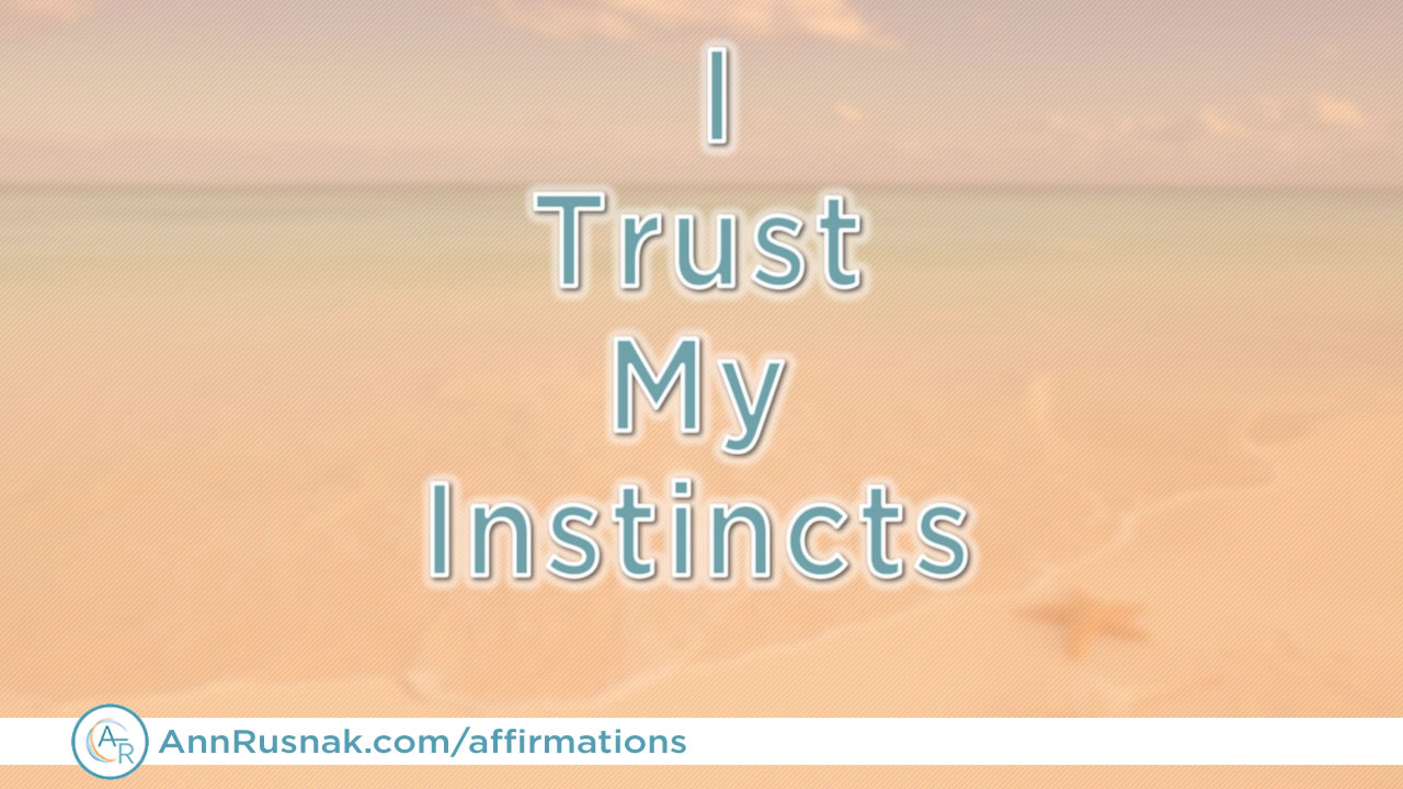 I Trust My Instincts